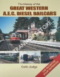 The History of the Great Western AEC Diesel Railcars  by JUDGE, C.W. 